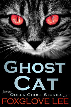Ghost Cat (Queer Ghost Stories, #17) (eBook, ePUB) - Lee, Foxglove