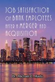 Job Satisfaction of Bank Employees after a Merger & Acquisition (eBook, ePUB)