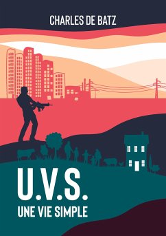 U.V.S. : une vie simple (eBook, ePUB) - De Batz, Charles