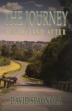 The Journey Before and After (eBook, ePUB) - Spagnola, David