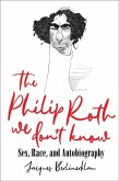 The Philip Roth We Don't Know (eBook, ePUB)