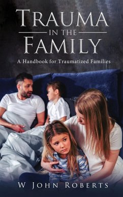 TRAUMA IN THE FAMILY (eBook, ePUB) - Roberts, W John