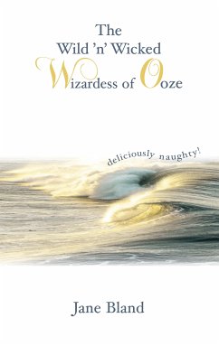 The Wild'n' Wicked Wizardess of Ooze (eBook, ePUB)