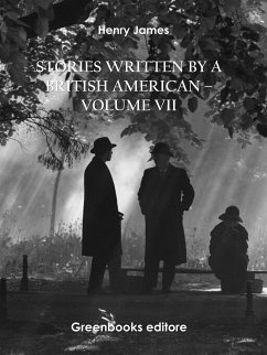 Stories written by a British American – Volume VII (eBook, ePUB) - James, Henry