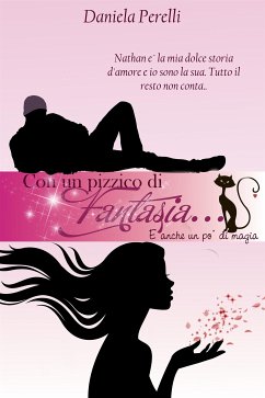 Con un pizzico di fantasia (eBook, ePUB) - Perelli, Daniela