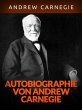 Autobiographie von Andrew Carnegie... - Bild 1