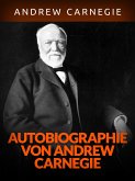 Autobiographie von Andrew Carnegie (Übersetzt) (eBook, ePUB)