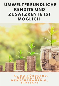 Umweltfreundliche Rendite und Zusatzrente ist möglich (eBook, ePUB) - Nowak, Dieter