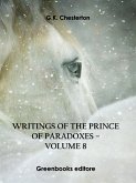 Writings of the Prince of Paradoxes - Volume 8 (eBook, ePUB)