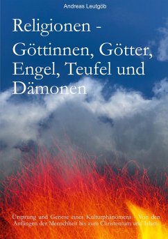 Religionen - Göttinnen, Götter, Engel, Teufel, und Dämonen - Leutgöb, Andreas