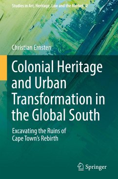 Colonial Heritage and Urban Transformation in the Global South - Ernsten, Christian