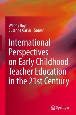 International Perspectives on Early Childhood Teacher Education in the 21st Century