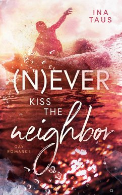 (N)ever kiss the neighbor - Taus, Ina