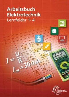 Arbeitsbuch Elektrotechnik Lernfelder 1-4 - Burgmaier, Monika;Eichler, Walter;Feustel, Bernd