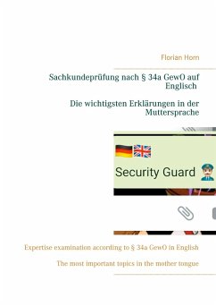 Sachkundeprüfung nach § 34a GewO auf Englisch - Die wichtigsten Erklärungen in der Muttersprache - Horn, Florian