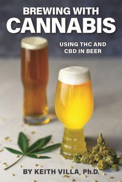 Brewing with Cannabis (eBook, ePUB) - Villa, Keith