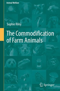 The Commodification of Farm Animals - Riley, Sophie