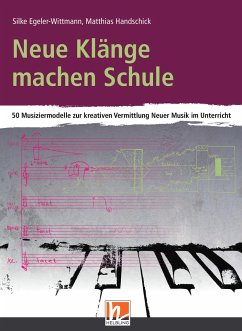 Neue Klänge machen Schule - Handschick, Matthias;Egeler-Wittmann, Silke