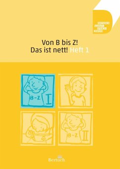 Von B bis Z! Das ist nett! Heft 1 - Volkmann, Anne;Zilger, Annett