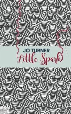 Little Spark (eBook, ePUB) - Turner, Jo