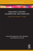 Teaching History, Celebrating Nationalism (eBook, ePUB)
