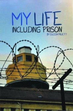 My Life Including Prison (eBook, ePUB) - Pruett Jephson, Eileen