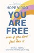 You Are Free (Even If You Don't Feel... - Bild 1