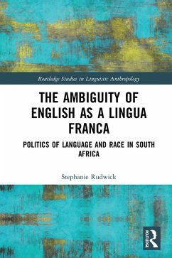 The Ambiguity of English as a Lingua Franca (eBook, PDF) - Rudwick, Stephanie