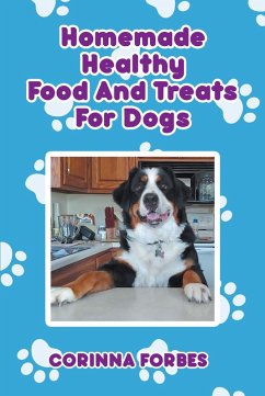 Cover Homemade Healthy Food and Treats for Dogs (eBook, ePUB)
