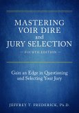 Mastering Voir Dire and Jury Selection (eBook, ePUB)
