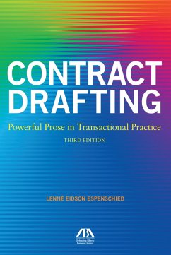 Contract Drafting: Powerful Prose in Transactional Practice, Third Edition (eBook, ePUB) - Espenschied, Lenne Eidson