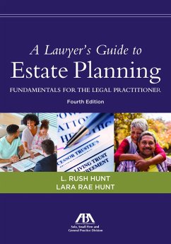 A Lawyer's Guide to Estate Planning (eBook, ePUB) - Hunt, Lara Rae; Hunt, III Leon Rushing