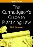 The Curmudgeon's Guide to Practicing Law, Second Edition (eBook, ePUB)