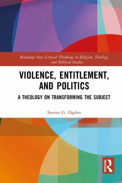 Violence, Entitlement, and Politics (eBook, ePUB) - Ogden, Steven G.