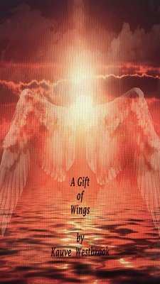 A Gift of Wings (eBook, ePUB) - Westbrook, Kauve