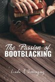 The Passion of Bootblacking (eBook, ePUB) The Passion of Bootblacking (eBook, ePUB)