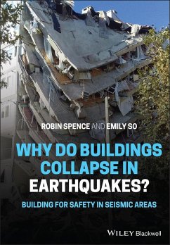 Why Do Buildings Collapse in Earthquakes? Building for Safety in Seismic Areas (eBook, ePUB) - Spence, Robin; So, Emily