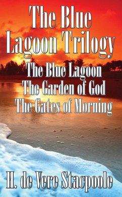 The Blue Lagoon Trilogy (eBook, ePUB) - Stacpoole, H. De Vere