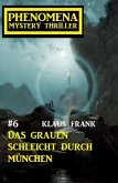 Das Grauen schleicht durch München: Phenomena 6 (eBook, ePUB)