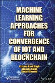 Machine Learning Approaches for Convergence of IoT and Blockchain (eBook, PDF)