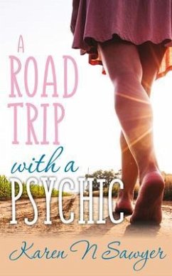 A Road Trip with a Psychic (eBook, ePUB) - Sawyer, Karen