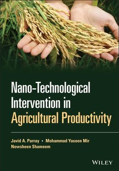 Nano-Technological Intervention in Agricultural Productivity (eBook, PDF) - Parray, Javid A.; Yaseen Mir, Mohammad; Shameem, Nowsheen