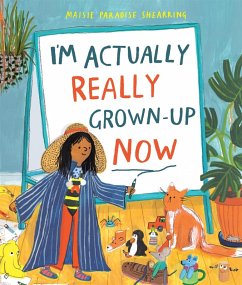I'm Actually Really Grown-Up Now (eBook, ePUB) - Shearring, Maisie Paradise