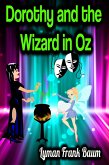 Dorothy and the Wizard in Oz - Lyman Frank Baum (eBook, ePUB)