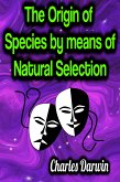 The Origin of Species by means of Natural Selection (eBook, ePUB)