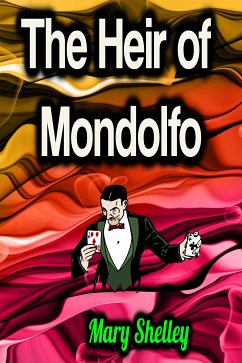 The Heir of Mondolfo (eBook, ePUB) - Shelley, Mary