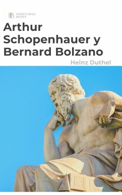 Arthur Schopenhauer y Bernard Bolzano (eBook, ePUB)