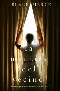 Cover La mentira del vecino: Un misterio psicológico de suspenso de Chloe Fine - Libro 2 (eBook, ePUB)