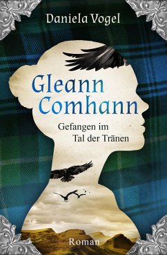 Gleann Comhann - Gefangen im Tal der Tränen (eBook, ePUB) - Vogel, Daniela
