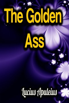 The Golden Ass (eBook, ePUB) - Apuleius, Lucius